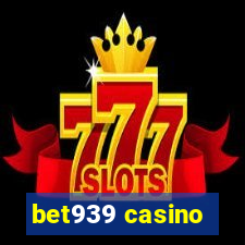 bet939 casino